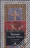 Eunuchus-Phormio. Testo latino a fronte libro