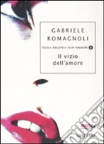 Il vizio dell'amore. Con DVD libro