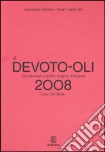 Il Devoto-Oli. Vocabolario della lingua italiana 2008. Con CD-ROM libro