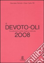 Il Devoto-Oli. Vocabolario della lingua italiana 2008 libro