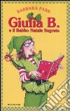 Giulia B. e il Babbo Natale segreto libro