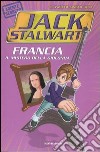 Francia. Il mistero della Gioconda. Jack Stalwart. Vol. 2 libro