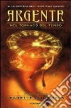 Argenta nel tornado del tempo libro