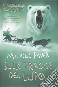 Sulle tracce del lupo. Cronache dell'era oscura (3) libro