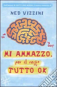 Mi ammazzo, per il resto tutto ok libro