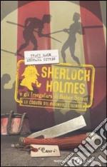 La Caduta dei magnifici Zalinda. Sherlock Holmes e gli Irregulars di Baker Street. Vol. 1 libro