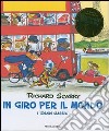 In giro per il mondo. I grandi classici. Ediz. illustrata libro