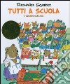 Tutti a scuola. I grandi classici. Ediz. illustrata libro