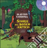 Storie del bosco antico. Ediz. illustrata. Con CD Audio