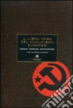 Il libro nero del comunismo europeo. Crimini, terrore, repressione