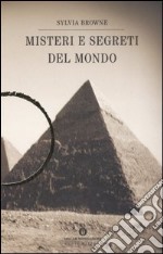 Misteri e segreti del mondo libro