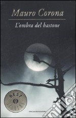 L`ombra del bastone libro usato