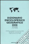 Dizionario enciclopedico geografico 2008. Con CD-ROM libro