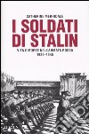 I soldati di Stalin. Vita e morte nell'Armata Rossa 1939-1945 libro