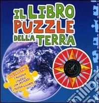 Il libro puzzle della Terra. Con gadget libro