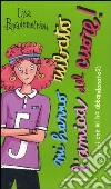 Mi hanno rubato l'amica del cuore! (O è lei che mi ha abbandonato?) libro