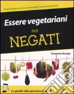 Essere vegetariani per negati libro