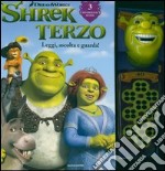 Shrek terzo. Leggi, ascolta e guarda! Con gadget libro