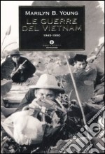 Le guerre del Vietnam. 1945-1990 libro