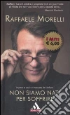 Non siamo nati per soffrire libro