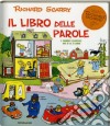 Il libro delle parole. I grandi classici. Ediz. illustrata libro