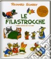 Le filastrocche. I grandi classici. Ediz. illustrata libro