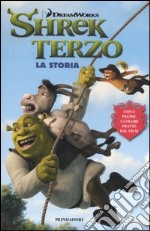 Shrek terzo. La storia libro