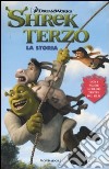 Shrek terzo. La storia libro