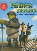 Shrek terzo. Con adesivi. Ediz. illustrata libro