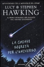 La chiave segreta per l'universo libro