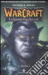 L'abisso. La guerra degli antichi. Warcraft (3) libro