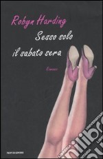 Sesso solo il sabato sera libro