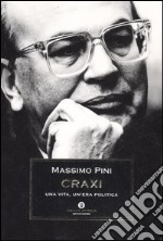 Craxi. Una vita, un'era politica libro