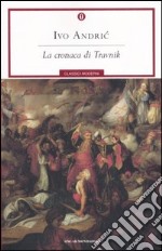 La cronaca di Travnik. Il tempo dei consoli libro