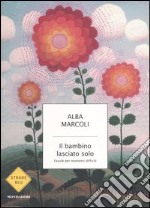 Il bambino lasciato solo. Favole per momenti difficili libro