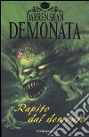 Rapito dal demonio. Demonata libro