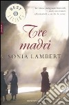 Tre madri libro