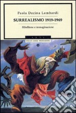 Surrealismo 1919-1969. Ribellione e immaginazione