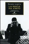 La mafia ha vinto. Intervista con Tommaso Buscetta libro