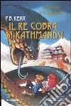 Il Re Cobra di Kathmandu. La stirpe della lampada libro