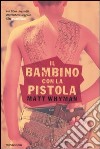 Il bambino con la pistola libro