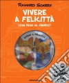 Vivere a Felicittà. Cosa farò da grande? Con DVD libro