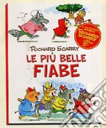 Le più belle fiabe. Ediz. illustrata libro