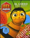 Bee Movie. Il libro con gli adesivi libro