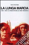 La lunga marcia. 1934-1936: la nascita della Cina moderna libro