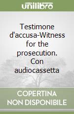 Testimone d'accusa-Witness for the prosecution. Con audiocassetta libro