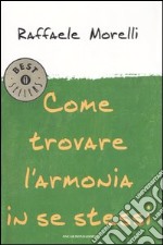 Come trovare l'armonia in se stessi libro