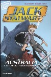 Australia. A caccia del tesoro sommerso. Jack Stalwart. Vol. 4 libro