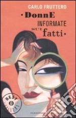 Donne informate sui fatti libro