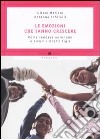 Le emozioni che fanno crescere. Come rendere autonomi e sicuri i nostri figli libro di Schiralli Rosanna Mariani Ulisse